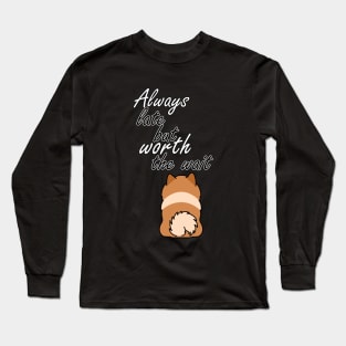 Always late but worth the wait Long Sleeve T-Shirt